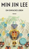 Ein einfaches Leben - Min Jin Lee - 9783423147507