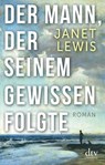 Der Mann, der seinem Gewissen folgte - Janet Lewis - 9783423147637