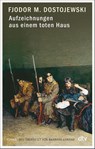 Aufzeichnungen aus einem toten Haus - Fjodor Dostojewski - 9783423148177