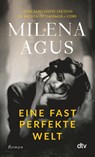 Eine fast perfekte Welt - Milena Agus - 9783423148344