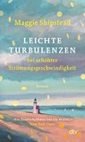 Leichte Turbulenzen bei erhöhter Strömungsgeschwindigkeit - SHIPSTEAD,  Maggie - 9783423148375