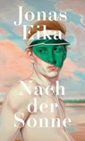 Nach der Sonne - Jonas Eika - 9783423148412