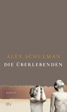 Die Überlebenden - Alex Schulman - 9783423148535
