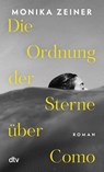 Die Ordnung der Sterne über Como - Monika Zeiner - 9783423149471