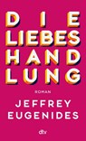 Die Liebeshandlung - Jeffrey Eugenides - 9783423149563