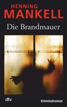 Die Brandmauer - Henning Mankell - 9783423212199