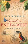 Vom anderen Ende der Welt - Liv Winterberg - 9783423214513