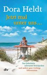 Jetzt mal unter uns ... - Dora Heldt - 9783423215091
