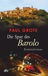 Die Spur des Barolo - Paul Grote - 9783423216036