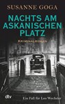 Nachts am Askanischen Platz - Susanne Goga - 9783423217132