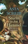 Sturm in den Himmel - Asta Scheib - 9783423217453