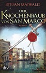 Der Knochenraub von San Marco - Stefan Maiwald - 9783423217576