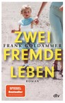 Zwei fremde Leben - Frank Goldammer - 9783423219679