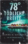 78° tödliche Breite - Hanne H. Kvandal - 9783423219730