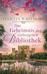 Das Geheimnis der verborgenen Bibliothek - Felicity Whitmore - 9783423220071