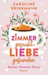 Zimmer gesucht, Liebe gefunden - Caroline Brinkmann - 9783423220156