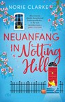 Neuanfang in Notting Hill - Norie Clarke - 9783423221054