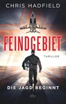 Feindgebiet - Die Jagd beginnt - Chris Hadfield - 9783423221122
