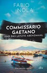 Commissario Gaetano und das letzte Abendmahl - Fabio Nola - 9783423221221