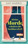Kleine Morde erhalten die Nachbarschaft - Gay Marris - 9783423221382