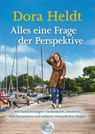 Alles eine Frage der Perspektive - Dora Heldt - 9783423250085