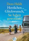 Herzlichen Glückwunsch, Sie haben gewonnen! - Dora Heldt - 9783423253604