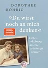 'Du wirst noch an mich denken' - Dorothee Röhrig - 9783423254557
