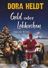 Geld oder Lebkuchen - Dora Heldt - 9783423254564