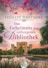 Das Geheimnis der verborgenen Bibliothek - Felicity Whitmore - 9783423254601