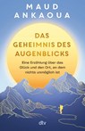 Das Geheimnis des Augenblicks - Maud Ankaoua - 9783423262347