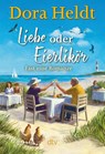 Lieber oder Eierlikor - Fast eine Romanze - Dora Heldt - 9783423283373