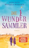Die Wundersammler - Hans Rath ; Michaela Wiebusch - 9783423283854