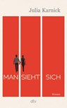 Man sieht sich - Julia Karnick - 9783423283915