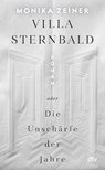 Villa Sternbald oder Die Unschärfe der Jahre - Monika Zeiner - 9783423284240