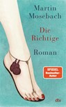 Die Richtige - Martin Mosebach - 9783423284554