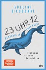 23 Uhr 12 - Menschen in einer Nacht - Adeline Dieudonné - 9783423290227