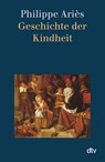 Geschichte der Kindheit - Philippe Aries - 9783423301381