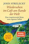 Wiedersehen im Café am Rande der Welt - John Strelecky - 9783423348966