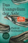 Das Evangelium der Aale - Patrik Svensson - 9783423349949