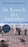 Im Rausch des Aufruhrs - Christian Bommarius - 9783423352024