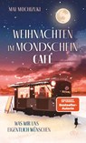 Weihnachten im Mondscheincafé - Mai Mochizuki - 9783423352673