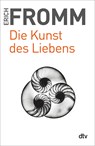 Die Kunst des Liebens - Erich Fromm - 9783423361026