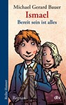 Ismael Bd 3.- Bereit sein ist alles - Michael Gerard Bauer - 9783423625548