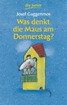 Was denkt die Maus am Donnerstag? - Josef Guggenmos - 9783423706384