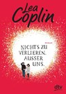 Nichts zu verlieren. Außer uns. - Lea Coplin - 9783423717991