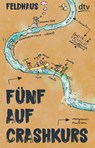 Fünf auf Crashkurs - Hans-Jürgen Feldhaus - 9783423718578