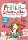 Ferien zum Selbermachen - Mein Mitmach-Tagebuch - Silke Schmidt - 9783423718660