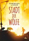Stadt der Wölfe - Christian Linker - 9783423718943