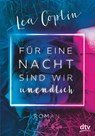 Für eine Nacht sind wir unendlich - Lea Coplin - 9783423740609