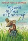 Was denkt die Maus am Donnerstag? - Josef Guggenmos - 9783423763455